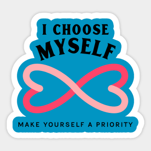 I Choose Myself Sticker